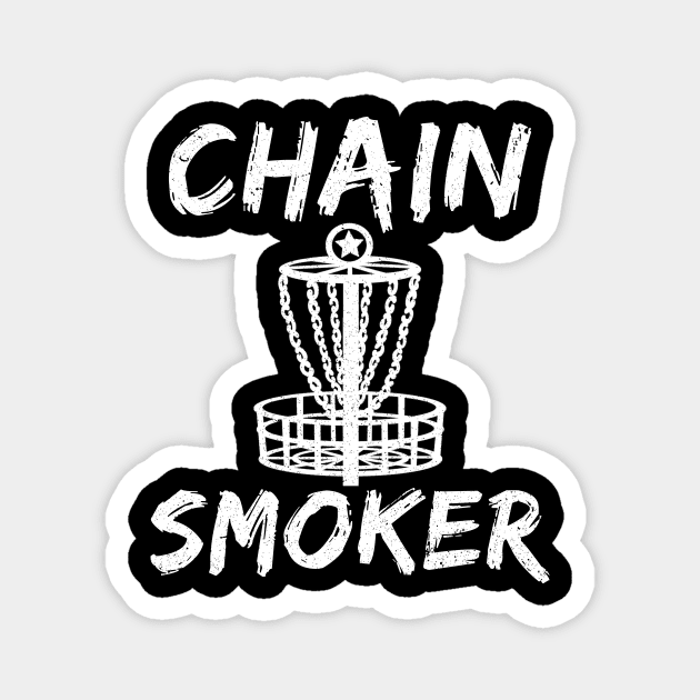 Chain Smoker Funny Disc Golf Frisbee Tee Smoker Sports Magnet by ashiacornelia173