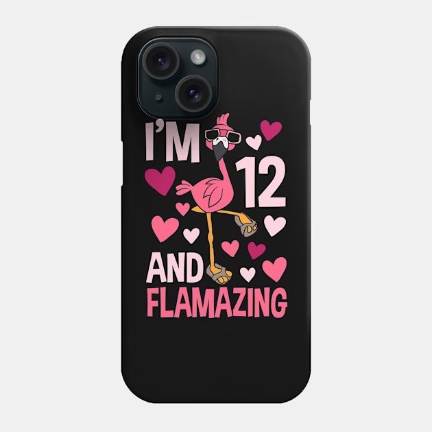 I'm 12 And Flamazing Flamingo Phone Case by Tesszero