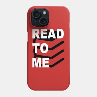 Read to Me Book Lover Phone Case