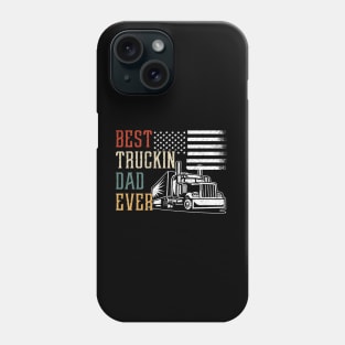 Best Truckin Dad Ever Phone Case
