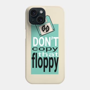 MC Double Def DP - Don't Copy that Floppy Phone Case