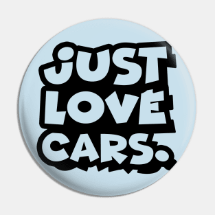 Just love cars. Transparent (Smaller) Pin