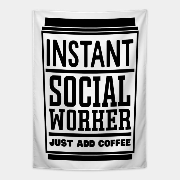 Instant social worker, just add coffee Tapestry by colorsplash