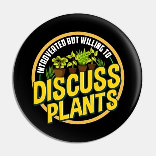 Introverted But Willing To Discuss Shy Plant Owner Pin