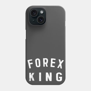 Forex King - Forex Trader Phone Case