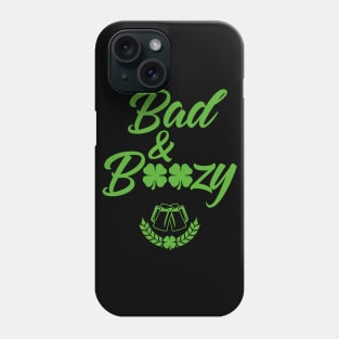 Bad And Boozy Funny St. Patricks Day Phone Case