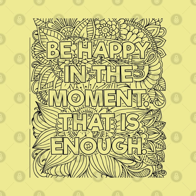 Be Happy In the Moment by mindfully Integrative 