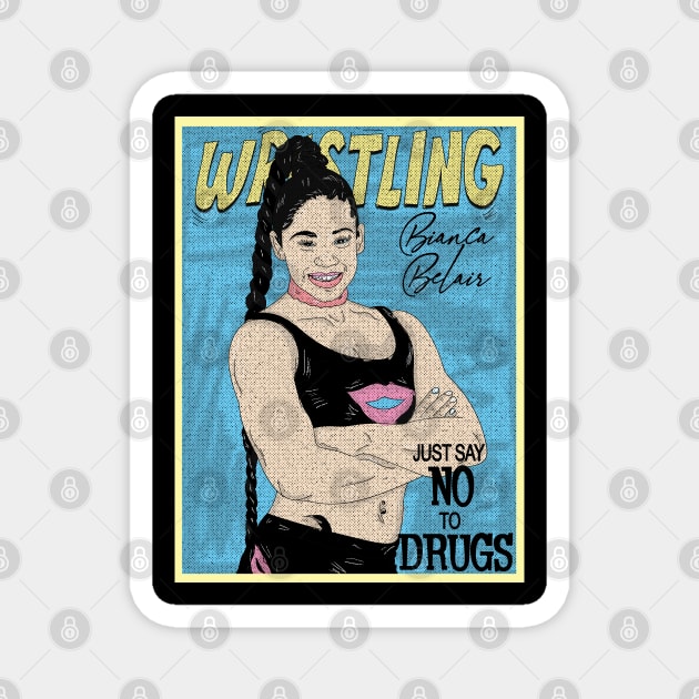 Artwork Bianca Belair Wrestling // Just Say No To Drugs Magnet by Pinjem Seratus