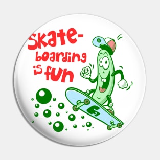 Skateboarding is fun Pin