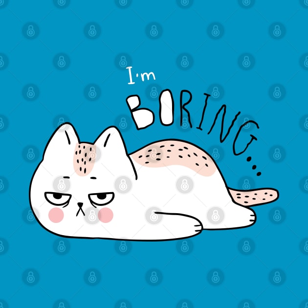 I m boring cat by Mako Design 