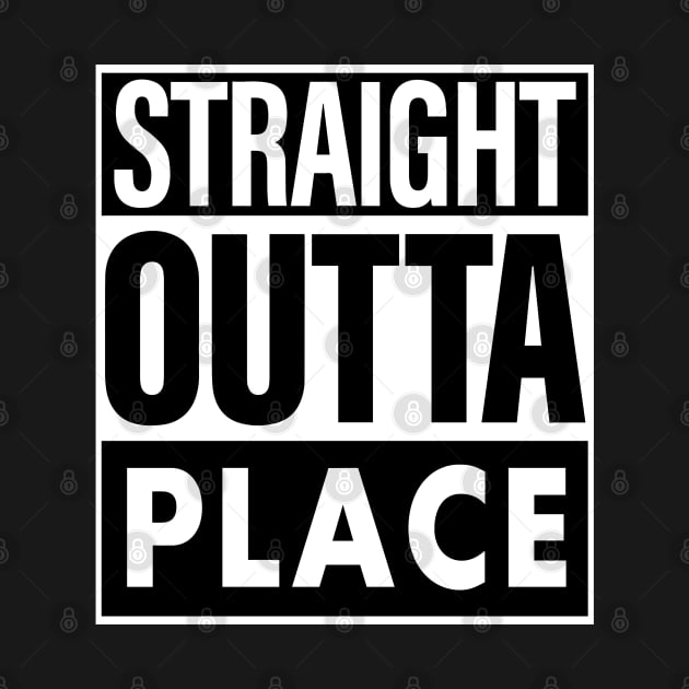 Place Name Straight Outta Place by ThanhNga