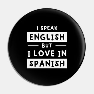 I Speak English But I Love In Spanish Funny speak english Pin