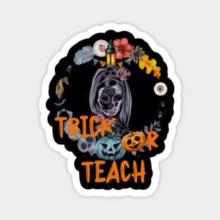 Halloween, Trick or Teach, Women Magnet