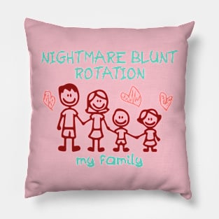 Funny Meme Shirt - NIGHTMARE BLUNT ROTATION Pillow