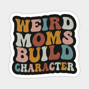 Weird Moms Build Character Groovy Retro Gradient Distressed Magnet