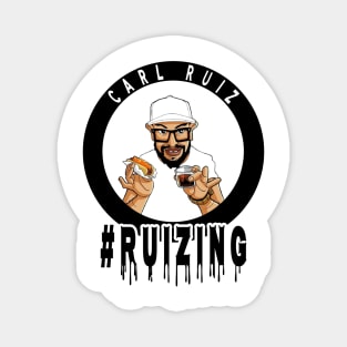 #Ruizing Carl Ruiz Magnet