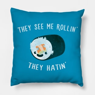 They see me rollin' Pillow