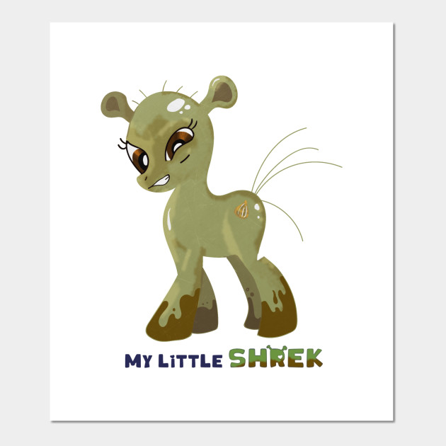 My Little Shrek Shrek Poster E Stampa Artistica Teepublic It