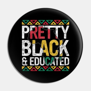 Pretty Black And Educated Gift Pride Black History Month Pin