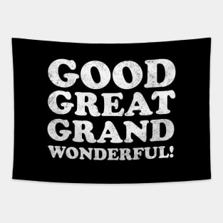 Good, Great, Grand, Wonderful! Tapestry