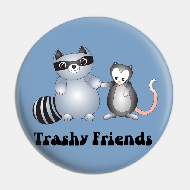 Trashy Friends Pin by candhdesigns