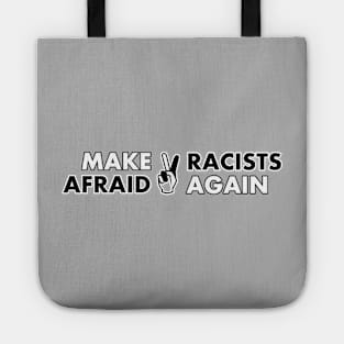 Make Racists Afraid Again Tote