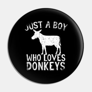 Just A Boy Who Loves Donkeys Pin