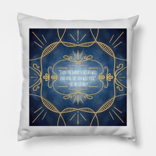 "Even the darkest night" - Les Miserables Pillow