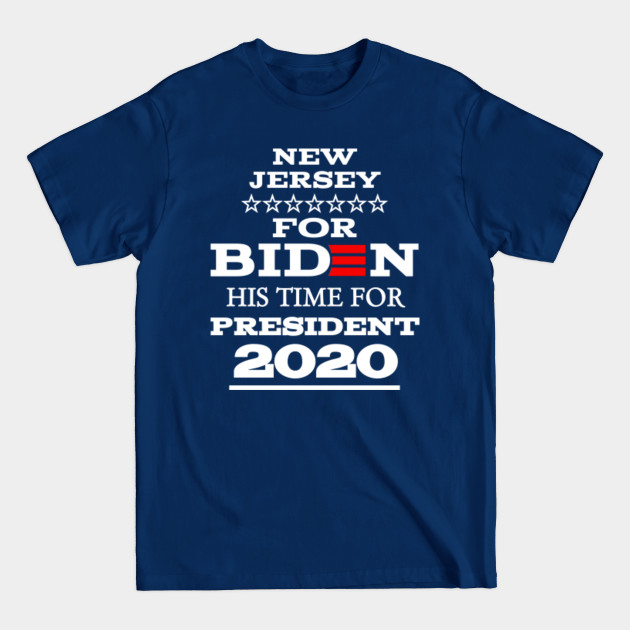 Discover New Jersey for biden president - New Jersey For Biden - T-Shirt