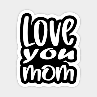 Mothers day love Magnet