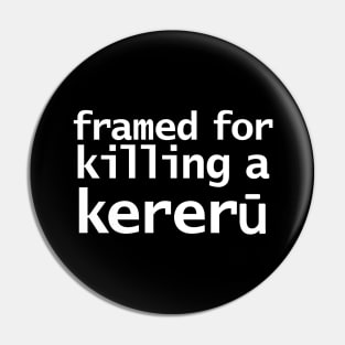 Gingerbread Framed for Killing a Kereru Pin