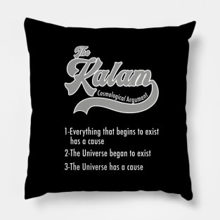 The Kalam Cosmological argument, white text Pillow