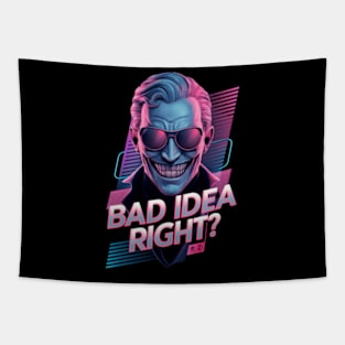 "Bad Idea, Right?" Humor Tapestry