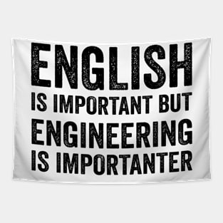 English Is Important But Engineering Is Importanter - Black Style Tapestry