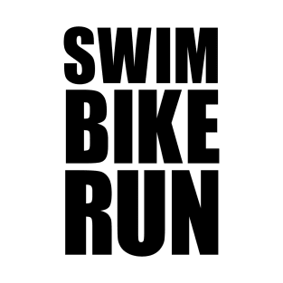 SWIM BIKE RUN TRIATHLON KONA T-Shirt