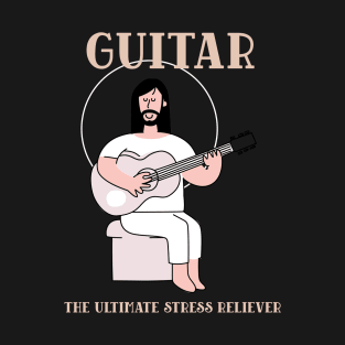 GUITAR THE ULTIMATE STRESS RELIEVER T-Shirt