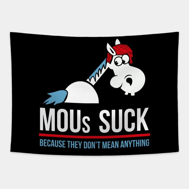 MOUs Suck - Memorandums Of Understanding T-Shirt Tapestry by sheepmerch