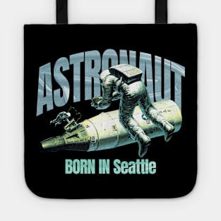 Astronaut Born In Seattle Tote