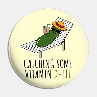 Catching Some Vitamin D-ill Funny Pickle Pin