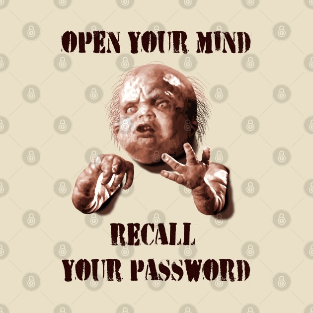 Total Recall (1990) Kuato: "OPEN YOUR MIND. RECALL YOUR PASSWORD" by SPACE ART & NATURE SHIRTS 
