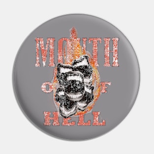 Mouth Of Hell Pin