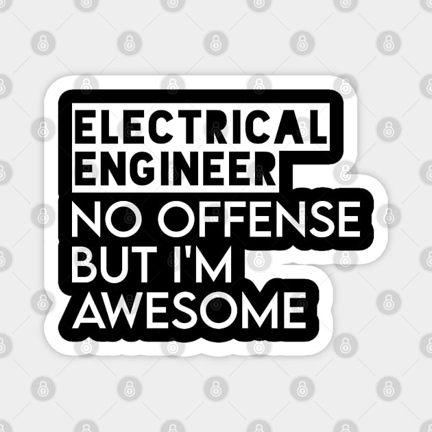 funny electrical engineer quote Magnet by Elhisodesigns