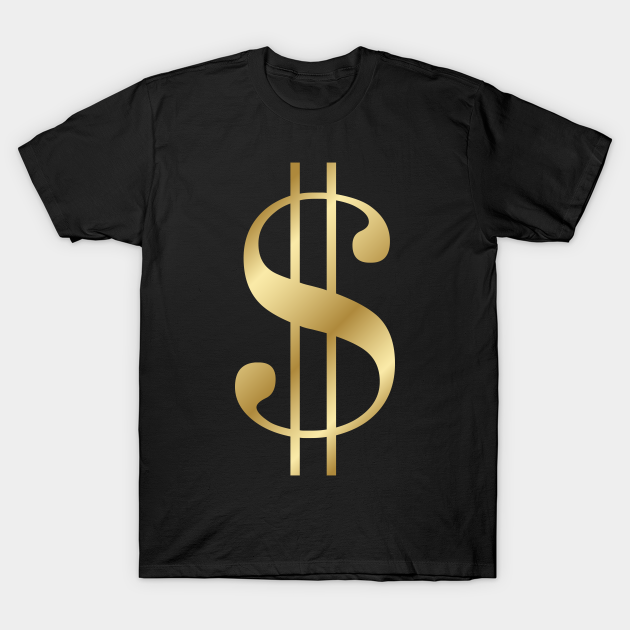 Gold Dollar Symbol - Streetwear - T-Shirt | TeePublic