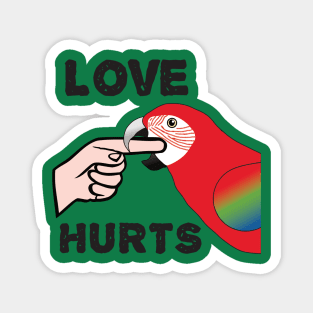 Love Hurts - Greenwing Macaw Parrot Magnet