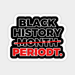 black history month periodt Magnet