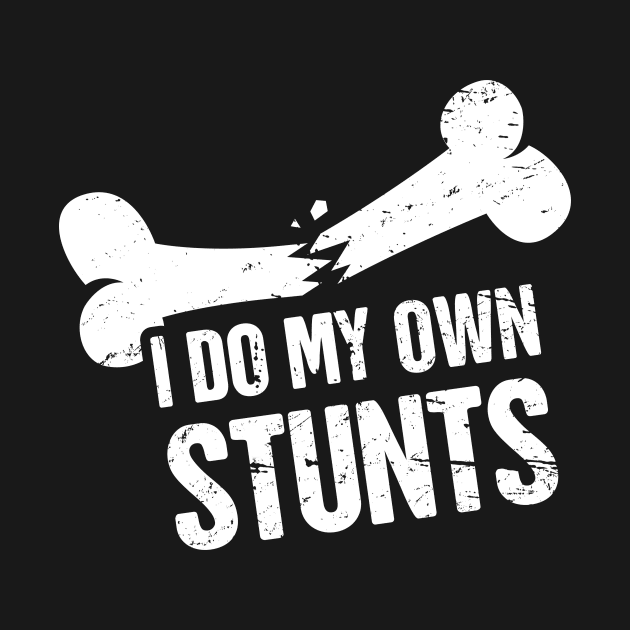 Stunts - Funny Broken Foot Or Toe Gift by MeatMan