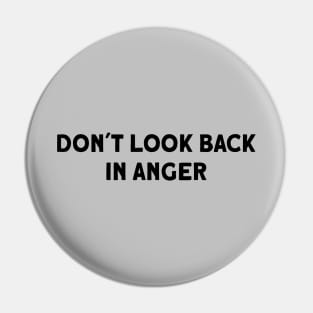 Don´t Look Back in Anger, black Pin