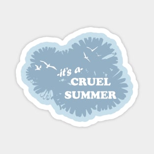 Cruel Summer: Birds 2 Magnet