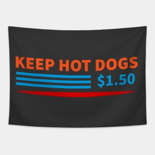 Keep Hot Dogs At 1.50 Tapestry