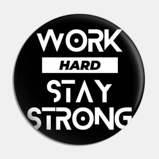 Work hard stay strong typography design Pin